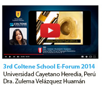 3th Coltène School E-Forum 2014
Universidad Cayetano Heredia, Perú
Dra. Zulema Velázquez Huamán
